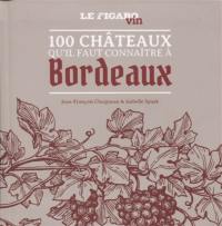 100 châteaux qu'il faut connaître à Bordeaux