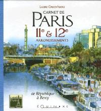 Carnet de Paris : 11e et 12e arrondissements : de République à Bercy