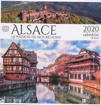Alsace : la passion de nos régions : 2020, calendrier 16 mois