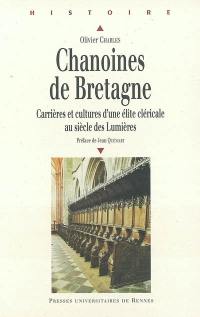 Chanoines de Bretagne : carrières et cultures d'une élite cléricale au siècle des Lumières