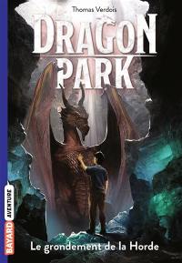 Dragon park. Vol. 4. Le grondement de la Horde