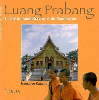 Luang Prabang : la cité du Bouddha d'or et du flamboyant