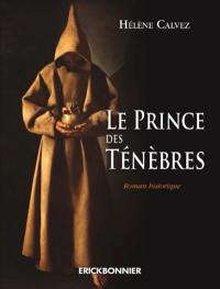 Le prince des ténèbres : roman historique
