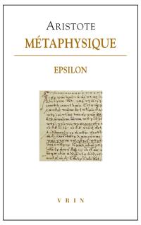 Métaphysique. Livre Epsilon