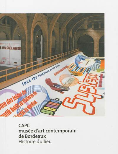 CAPC, Musée d'art contemporain de Bordeaux : histoire du lieu