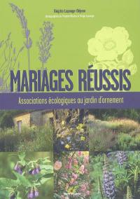Mariages réussis : associations écologiques au jardin d'ornement