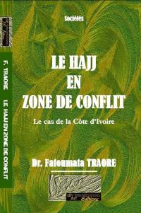 Le Hajj en Zone de Conflit : cas de la Côte d'Ivoire