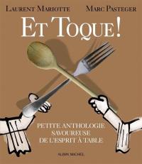 Et toque ! : petite anthologie savoureuse de l'esprit à table
