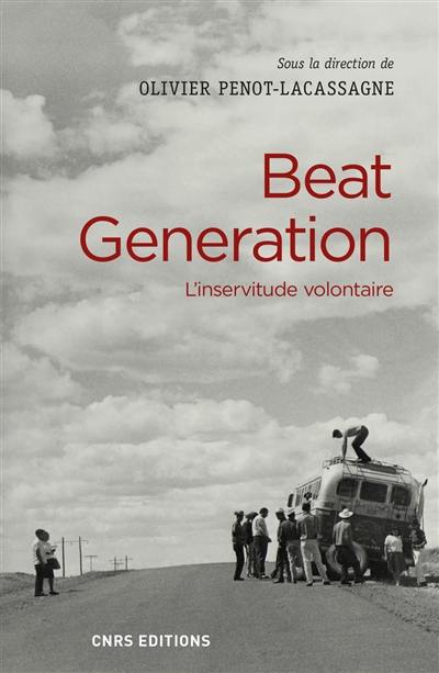 Beat generation : l'inservitude volontaire