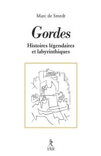 Gordes : histoires légendaires et labyrinthiques