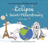 Les aventures d'Eclipse de lune. Vol. 4. Eclipse à Saint-Pétersbourg