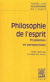 Philosophie de l'esprit. Vol. 2. Problèmes et perspectives
