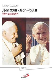 Jean XXIII, Jean-Paul II : vies croisées