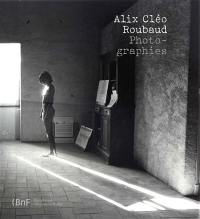 Alix Cléo Roubaud : photographies