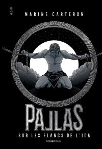 Pallas. Vol. 2. Sur les flancs de l'Ida