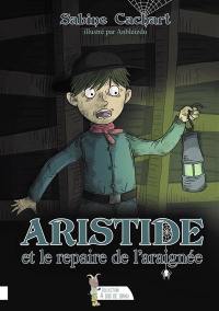 Aristide et le repaire de l'araignée