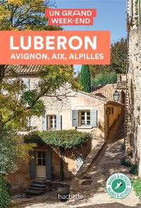 Luberon, Avignon, Aix, Alpilles