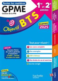 BTS GPME, gestion de la PME, 1re et 2e années : toutes les matières : examen 2025