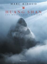 Huang Shan : les montagnes célestes