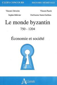 Le monde byzantin, 750-1204 : économie et société
