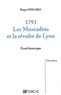 1793, les Muscadins et la révolte de Lyon : récit historique