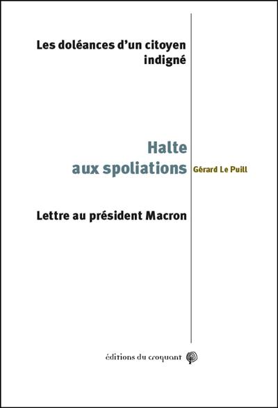 Halte aux spoliations : les doléances d'un citoyen indigné : lettre au président Macron
