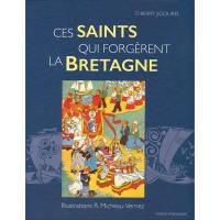 Ces saints qui forgèrent la Bretagne