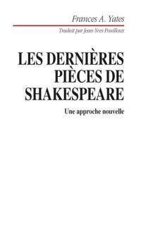 Les Dernières pièces de Shakespeare : une approche nouvelle