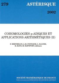 Astérisque, n° 279. Cohomologies p-adiques et applications arithmétiques (II)