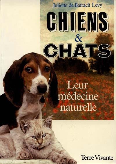Chiens et chats : leur médecine naturelle