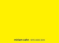 Miriam Cahn : 1979-2005-2010