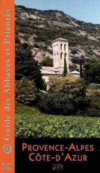 Guide des abbayes et prieurés en Provence-Alpes-Côte d'Azur