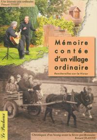 Mémoire contée d'un village ordinaire : Roncherolles-sur-le-Vivier