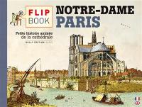 Flip book Notre-Dame Paris : petite histoire animée de la cathédrale. Flip book Notre-Dame Paris : a little animated story of the cathedral