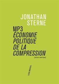 MP3 : économie politique de la compression : culture numérique