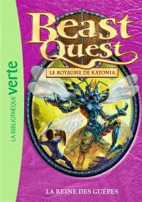 Beast quest. Vol. 40. Le royaume de Kayonia : la reine des guêpes