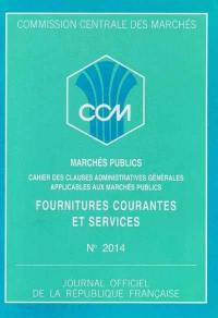 Marchés publics : marchés de fournitures courantes et de services : cahier des clauses administratives générales