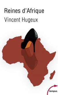 Reines d'Afrique : le roman vrai des premières dames