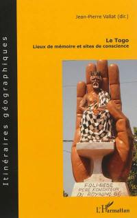 Le Togo : lieux de mémoire et sites de conscience
