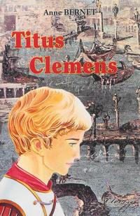 Le signe de l'Ichtus. Vol. 2. Titus Clemens