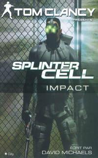Splinter cell. Impact