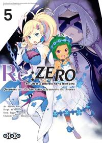 Re:Zero : Re:Life in a different world from zero : quatrième arc, le sanctuaire et la sorcière de l'avarice. Vol. 5
