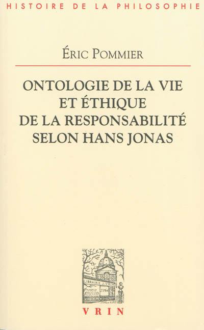 Ontologie de la vie et éthique de la responsabilité selon Hans Jonas