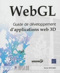 WebGL : guide de développement d'applications Web 3D