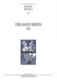 Drames brefs. Vol. 2