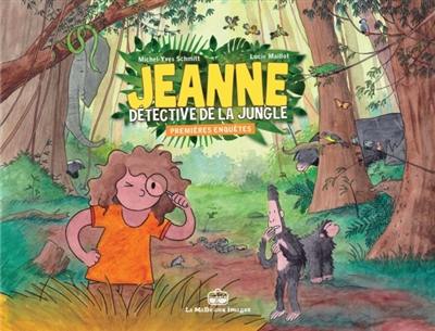 Jeanne, détective de la jungle : premières enquêtes