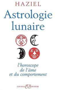 Astrologie lunaire : l'horoscope de l'âme et du comportement