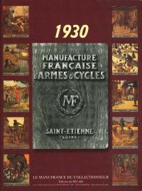 Le Manufrance du collectionneur. Catalogue 1930 : Manufacture française d'armes et cycles