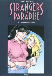 Strangers in paradise. Vol. 6. Les années lycée