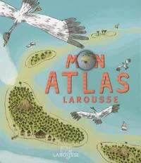 Mon atlas Larousse